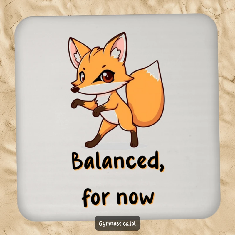 Funny drink coaster depicting a determined fox balancing on one leg, its big eyes full of personality.