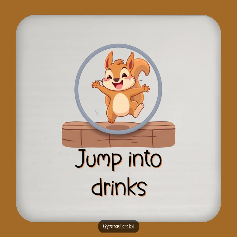 Funny Squirrel Hoop Coaster - Hilarious Hoopla Drink Protection Gift