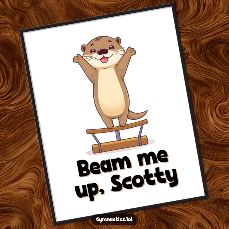 Funny poster of a smiling otter doing a graceful handstand on a balance beam, adding a humorous and uplifting touch to walls.