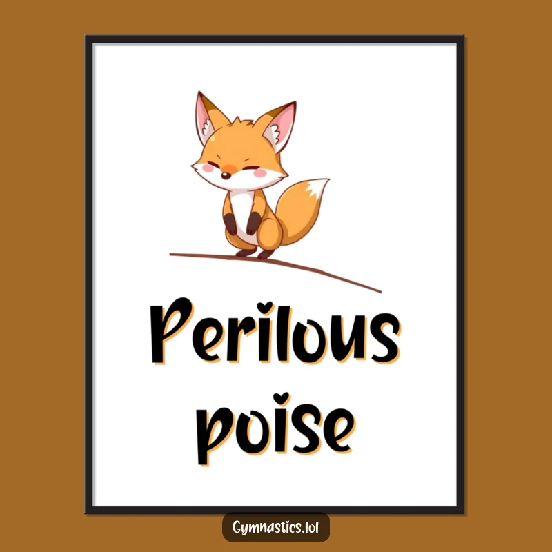 Funny Fox Balance Beam Poster: Whimsical Wall Art for Daredevils