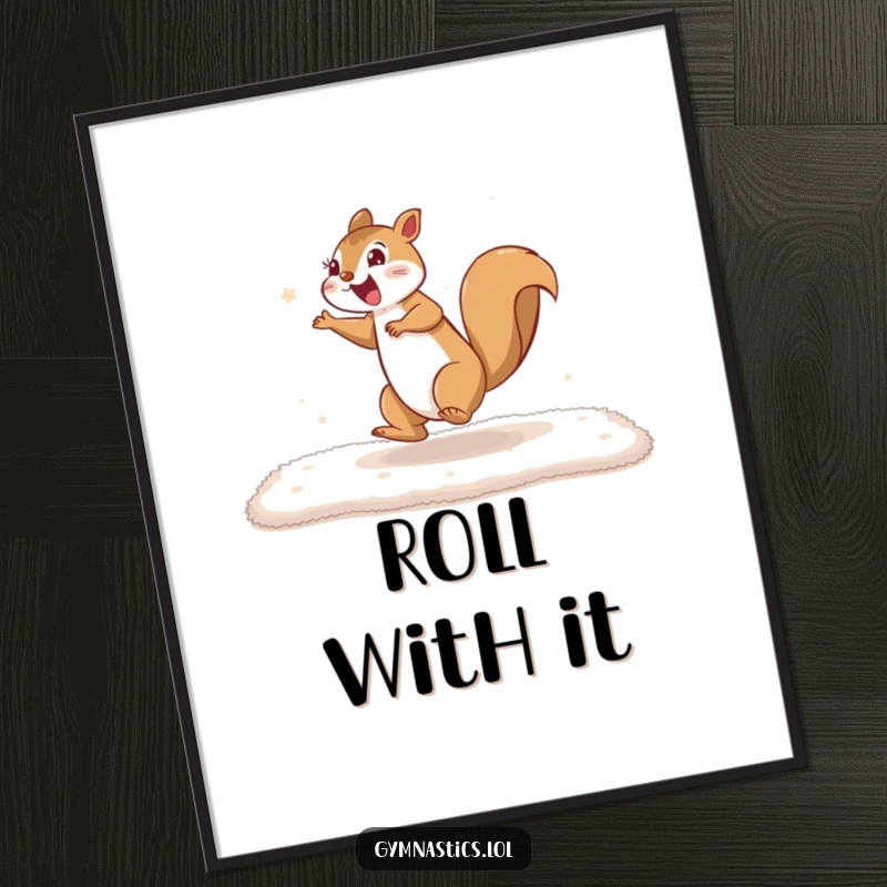 Funny squirrel cartwheel poster featuring an excited squirrel in mid-cartwheel on a mat, capturing dynamic motion and playful energy, perfect for decor.