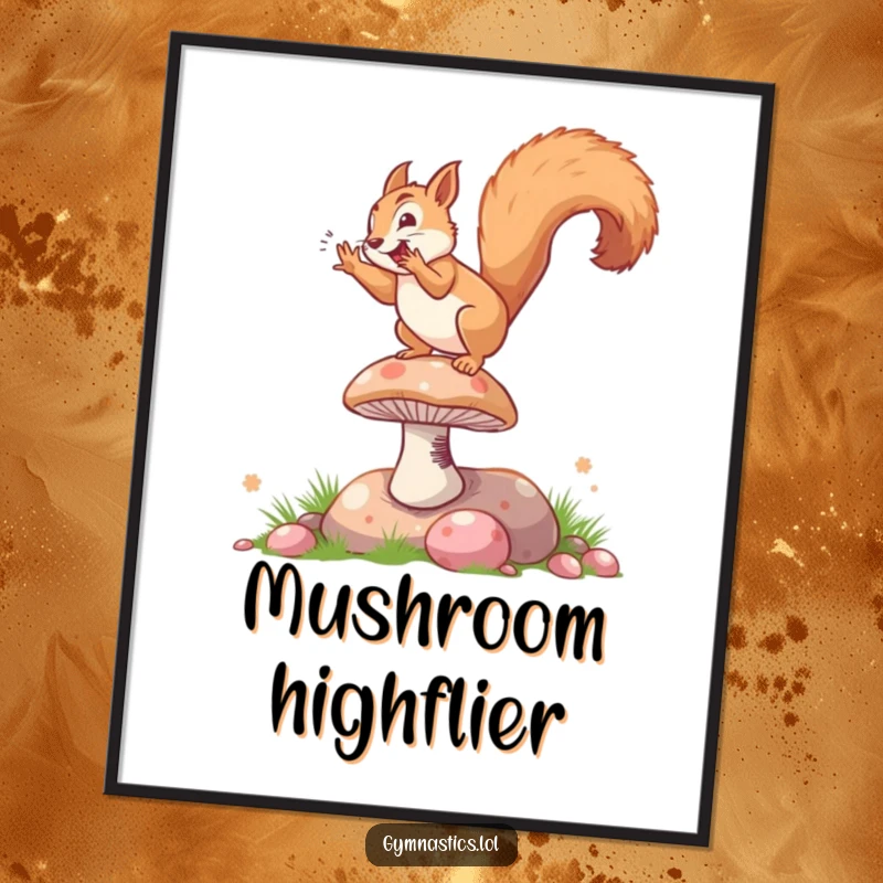 Funny poster art of an ecstatic squirrel performing a thrilling somersault on a springy mushroom, bringing dynamic energy to any room.