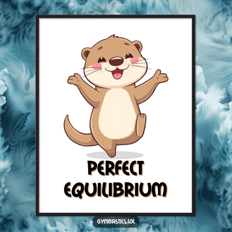 Funny otter poster depicting a happy otter balancing on one hand with legs raised, symbolizing playfulness and achieving balance.