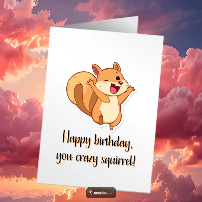 Funny free printable birthday card: A playful squirrel with a huge grin performs a dynamic somersault, spreading birthday cheer.