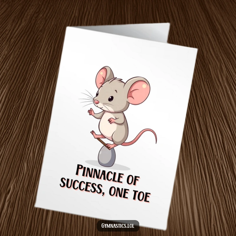 Funny Free Printable Congratulations Card showing a determined mouse balancing on its tippy-toe.