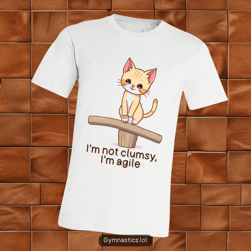 Funny t-shirt showcasing a playful kitten elegantly balancing on a thin beam, tail straight up, capturing a moment of pure, funny concentration.